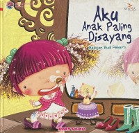 Image of Aku Anak Paling Disayang: Belajar Budi Pekerti