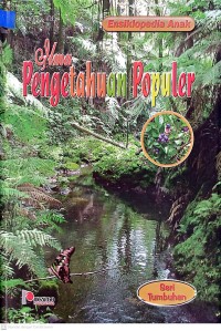 Ensiklopedia Anak : Ilmu Pengetahuan Populer
