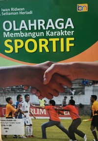 Olahraga Membangun Karakter Kreatif